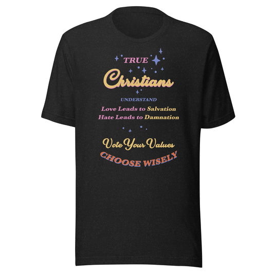 True Christians Unisex t-shirt