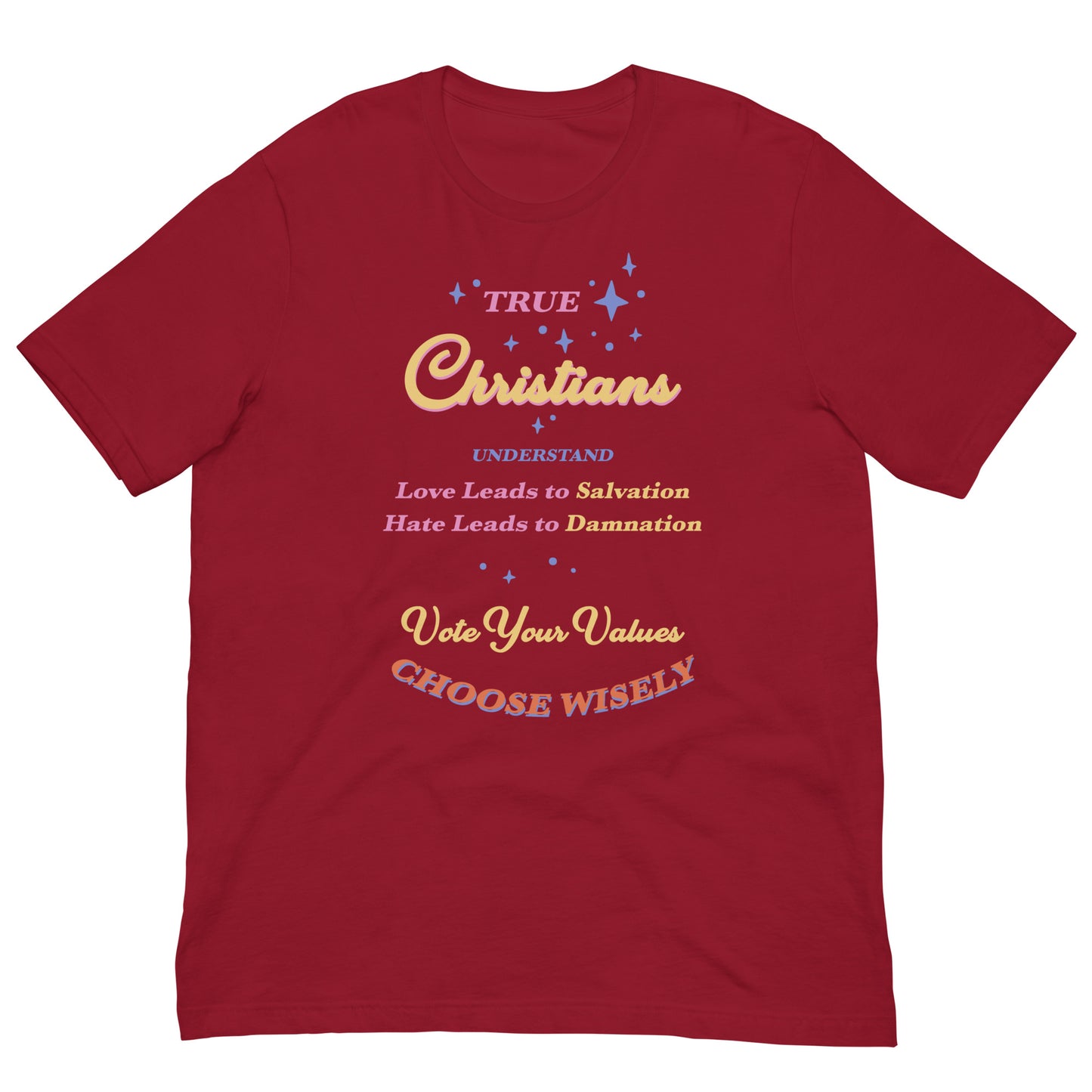 True Christians Unisex t-shirt