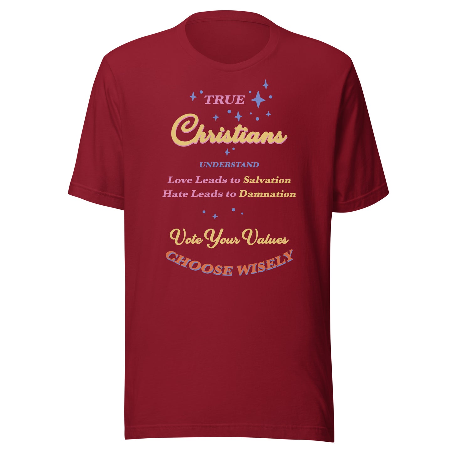 True Christians Unisex t-shirt