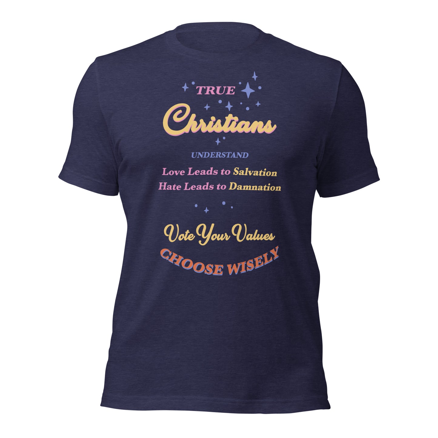 True Christians Unisex t-shirt