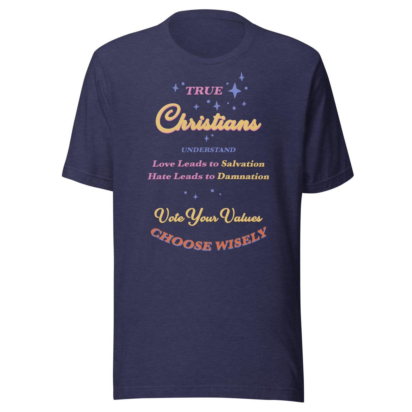 True Christians Unisex t-shirt