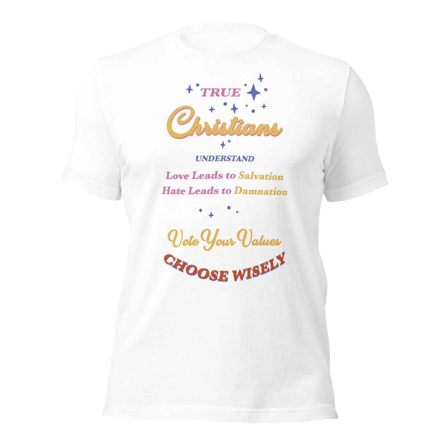 True Christians Unisex t-shirt