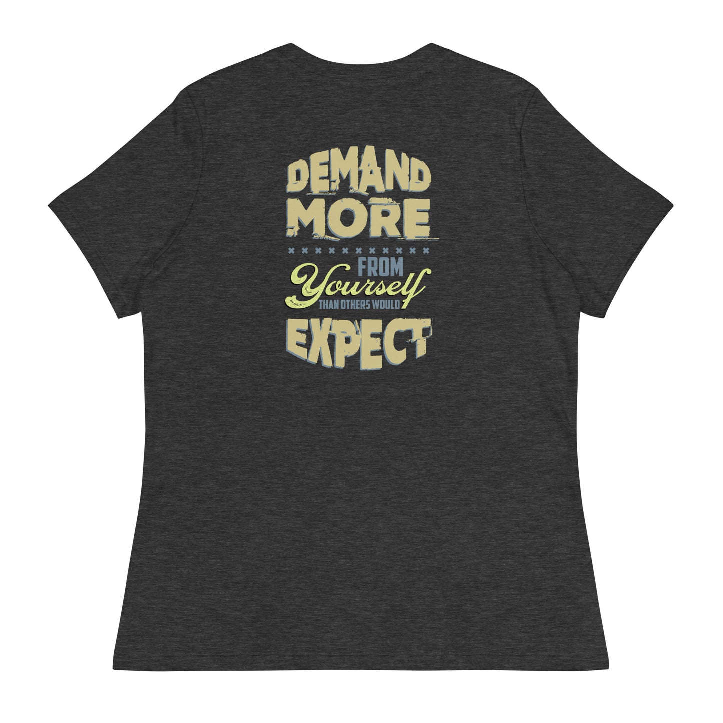 Demand More - Women Tshirt