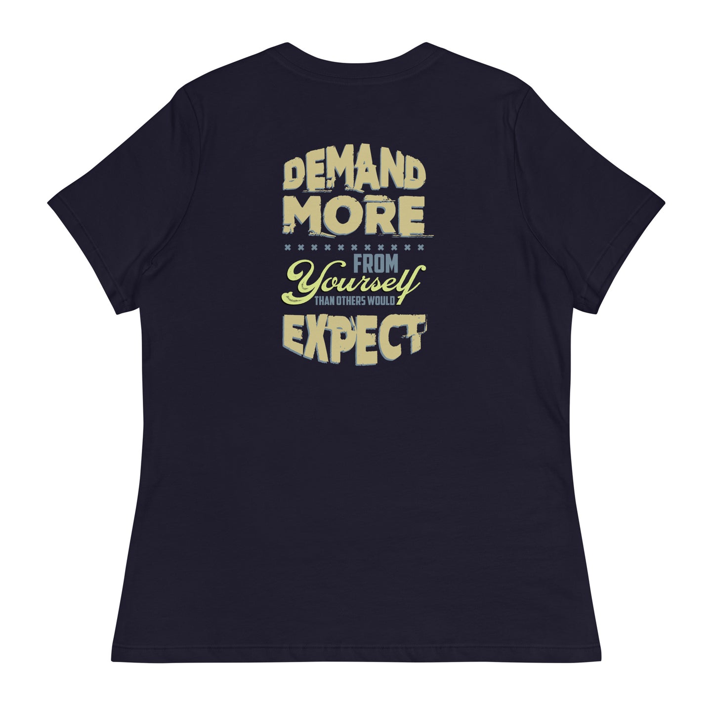 Demand More - Women Tshirt