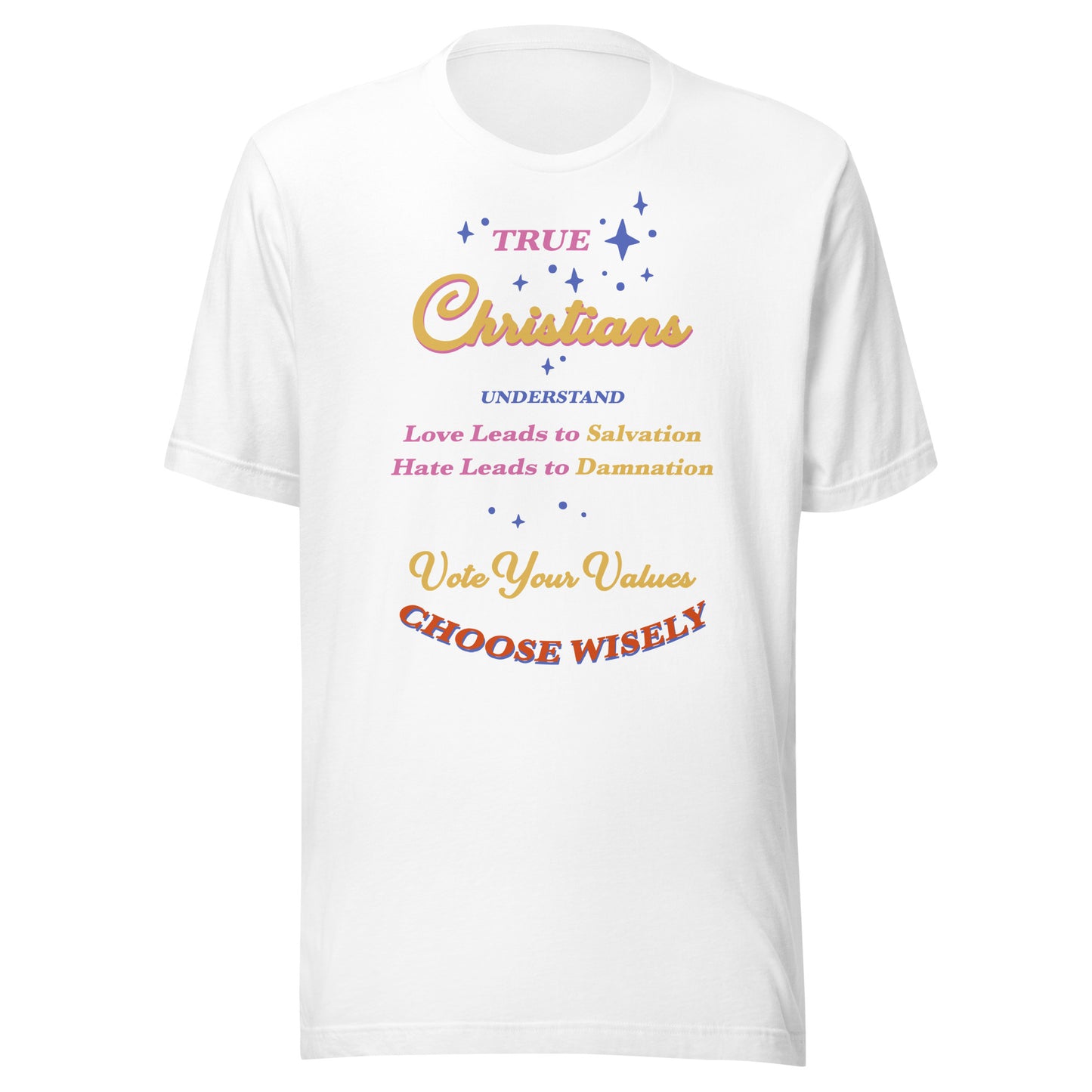 True Christians Unisex t-shirt