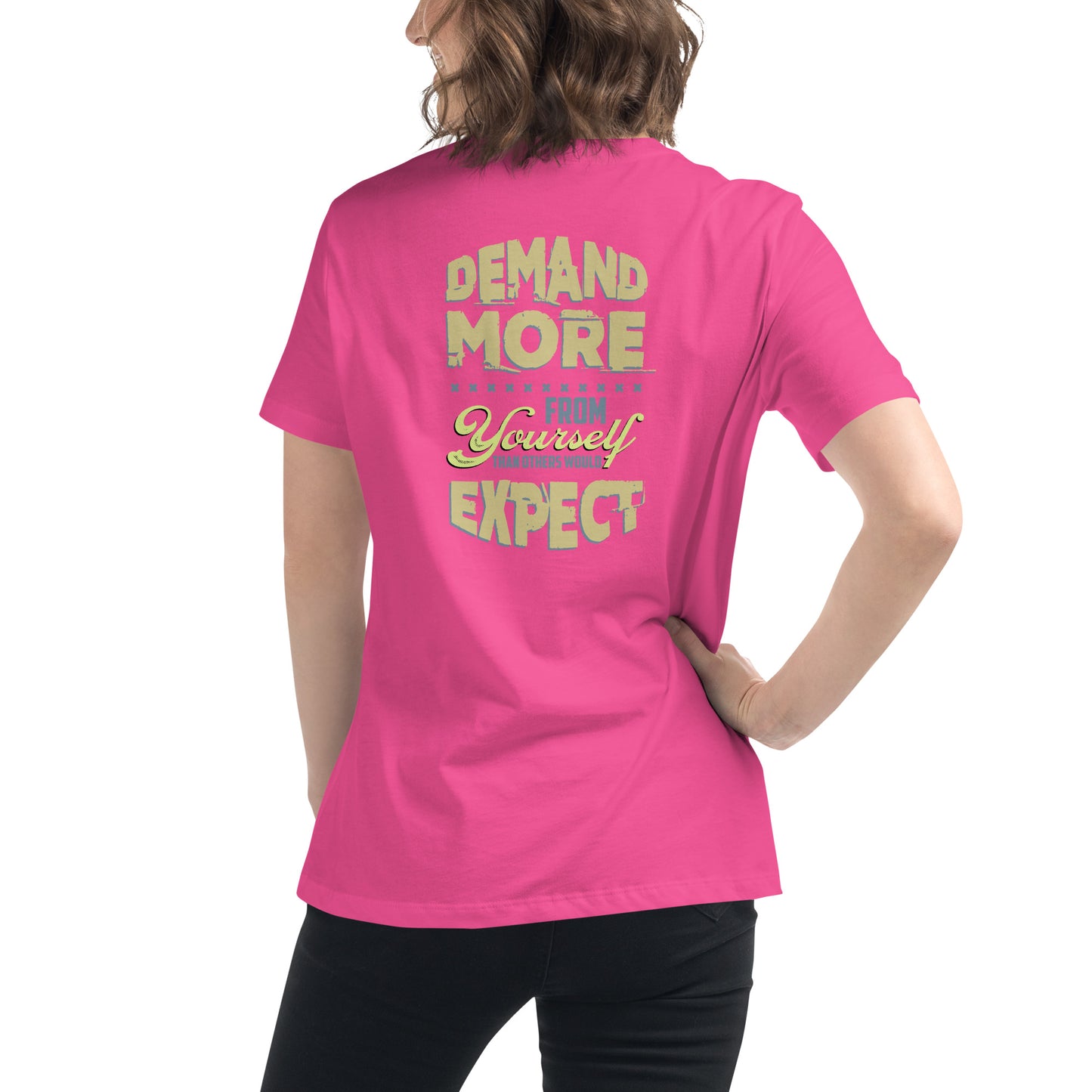 Demand More - Women Tshirt