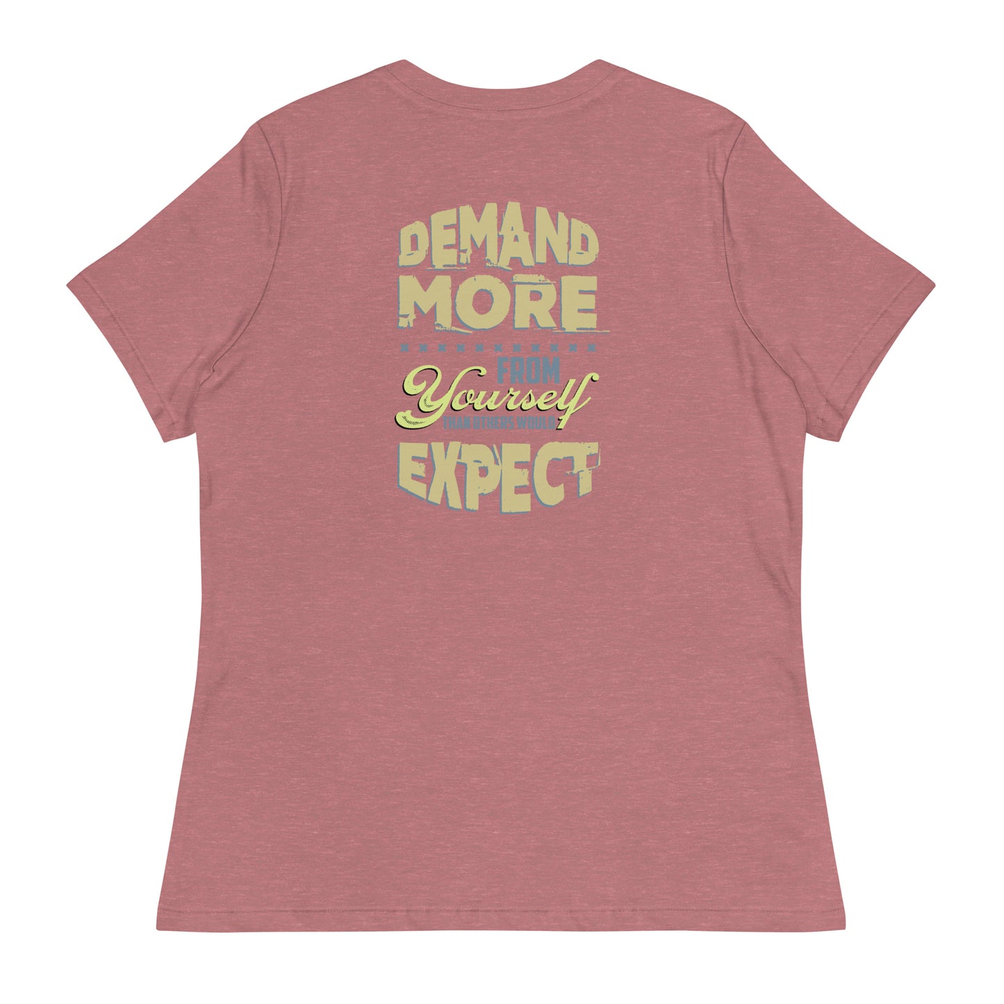 Demand More - Women Tshirt